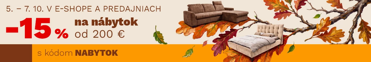 15 % na NÁBYTEK od 6000Kč/200€ 5-7-10-2026