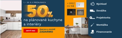 50 % na plánované kuchyně a interiér + DM zdarma + dřez za 1Kč/1€ 1.-30.9.2026