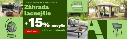 15% NAVÍC na již zlevněnou ZAHRADU 7.-8.6.2025