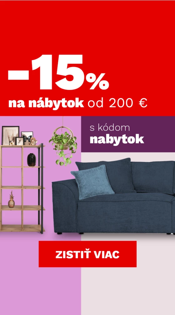 15 % nábytek nad 6000,- 200€ 14-16-12-2025