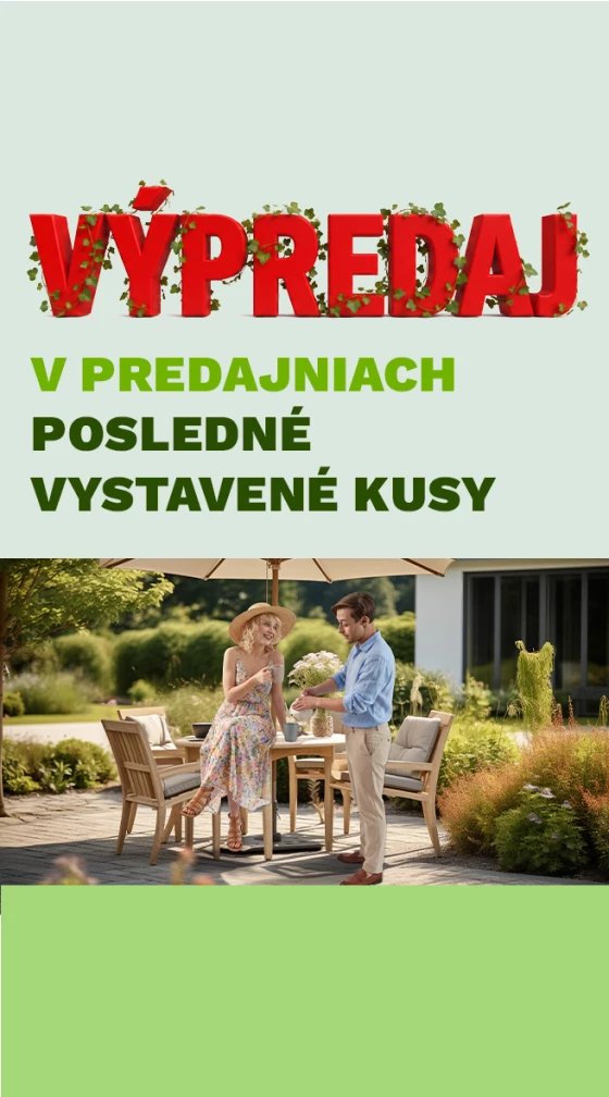 Zahrada výprodej v prodejnách poslední vystavené kusy 08-2026