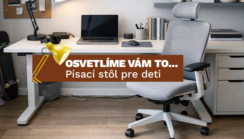 Vyberáme písací stôl do detskej izby