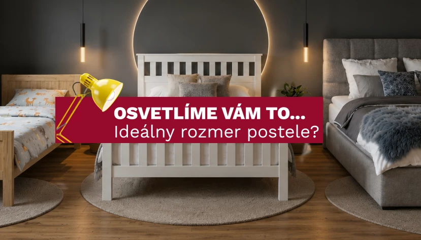 Ako vybrať ideálny rozmer postele?