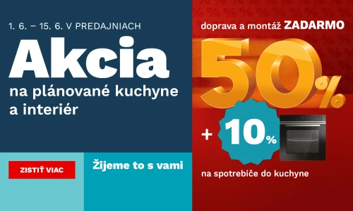 50 % na plánované kuchyně a interiér + 10% na spotřebiče 1. - 15.6.2025