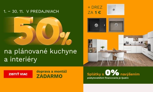 50 % na plánované kuchyně a interiér + splátky 0 % úrok + dřez za 1Kč/1€ 1-30-11-2025