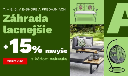 15% NAVÍC na již zlevněnou ZAHRADU 7.-8.6.2025