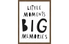 Rámovaný obraz Little moments big memories, 30x40 cm