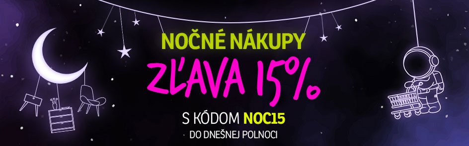 NOČNÉ NÁKUPY - ZĽAVA 15 % NAVIAC s kódom NOC15